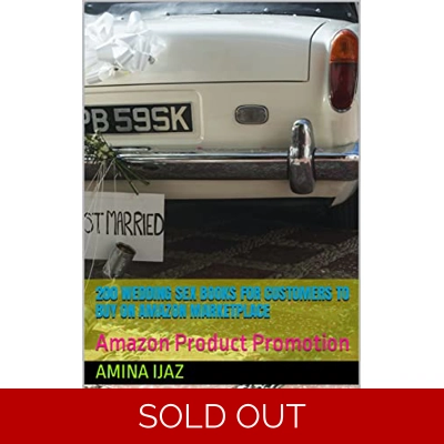 200 Wedding Sex Books For Customers To Buy On Amazon Marketplace: Amazon Product Promotion (Amazon Book Promotion 54) Kindle Edition by Amina Ijaz (